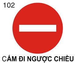 BIỂN BÁO CẤM ĐI NGƯỢC CHIỀU 102